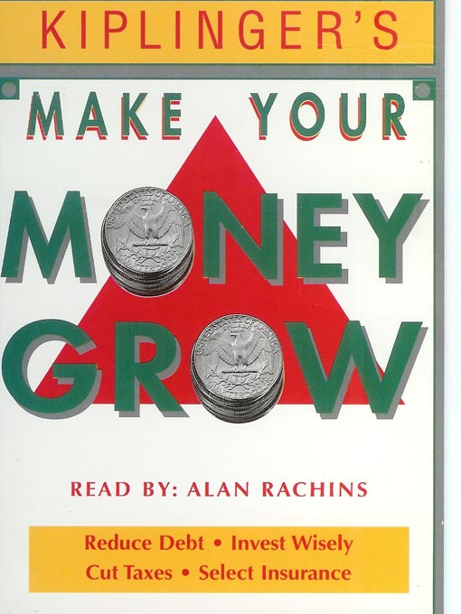Title details for Kiplinger's Make your Money Grow by Theodore J. Miller - Available